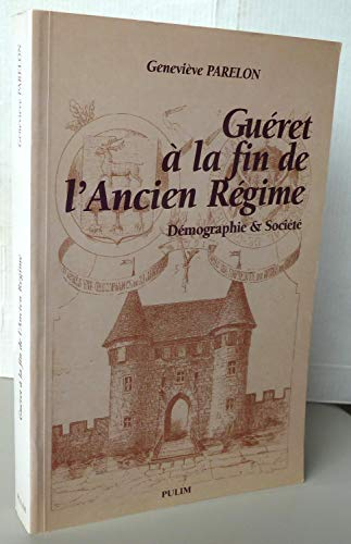 Guéret à la fin de l'Ancien Régime : démographie et société