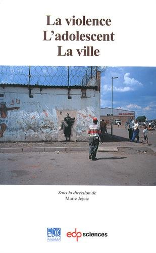 La violence, l'adolescent, la ville