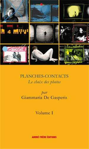 planches-contacts, le choix des photos vol. 1