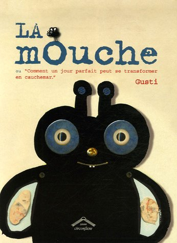 La mouche ou Comment un jour parfait peut se transformer en cauchemar