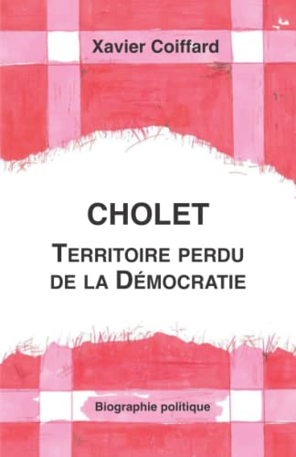 CHOLET, Territoire perdu de la Démocratie