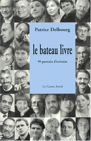 Le bateau livre : 99 portraits d'écrivains