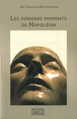 Les derniers moments de Napoléon : 1819-1821