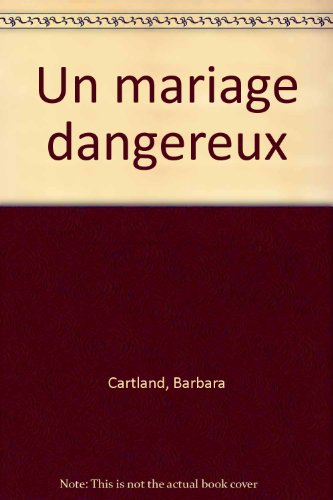 un mariage dangereux