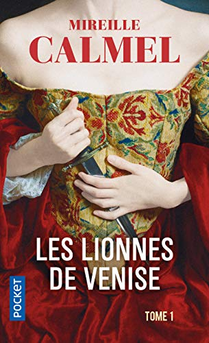 Les lionnes de Venise. Vol. 1