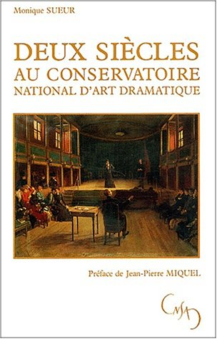 deux siècles au conservatoire national d'art dramatique