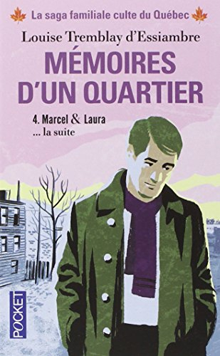 Mémoires d'un quartier : chroniques familiales made in Montréal. Vol. 4. Marcel & Laura