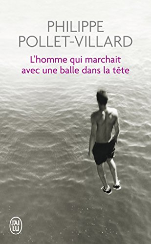 L'homme qui marchait avec une balle dans la tête