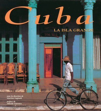 Cuba : la isla grande