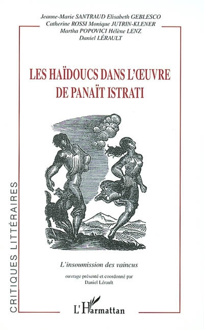 Les haïdoucs dans l'oeuvre de Panaït Istrati : l'insoumission des vaincus