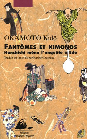 Hanshichi mène l'enquête à Edo. Fantômes et kimonos