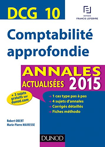 Comptabilité approfondie, DCG 10 : annales actualisées 2015