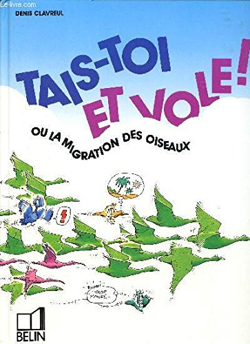 tais-toi et vole !   ou la migration des oiseaux