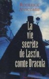 La vie secrète de Laszlo, comte Dracula