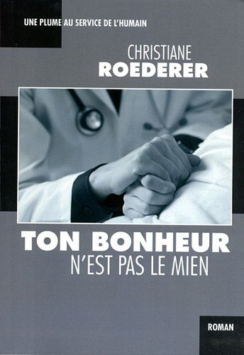 Ton bonheur n'est pas le mien