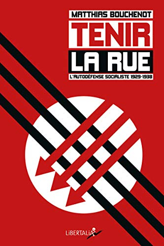 Tenir la rue : l'autodéfense socialiste, 1929-1938