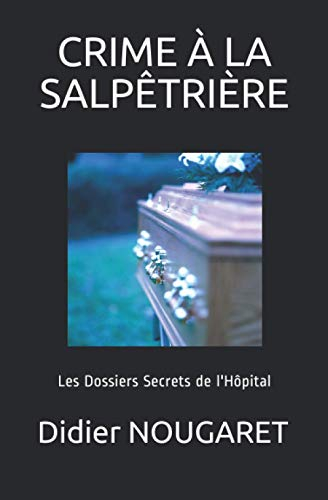 CRIME À LA SALPÊTRIÈRE