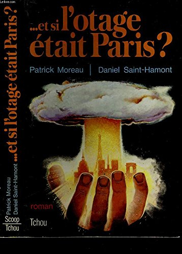 . . et si l'otage c'etait paris ?