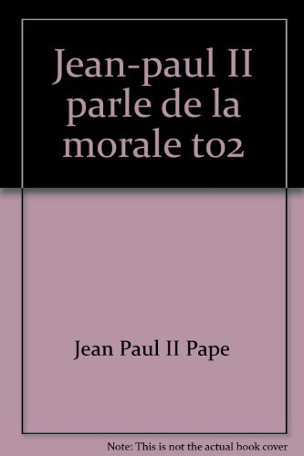 Jean-Paul II parle de la morale