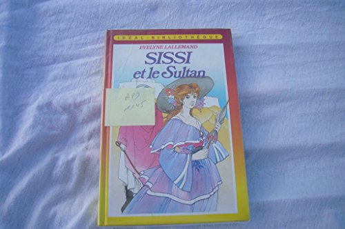 sissi et le sultan (idéal-bibliothèque)