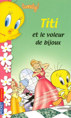 Tweety !. Vol. 6. Titi et le voleur de bijoux