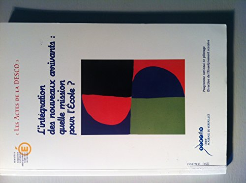 l'intégration des nouveaux arrivants, quelle mission pour l'école ? : actes de l'université d'automn