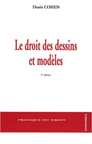 Le droit des dessins et modèles : droit français, droit communautaire et droit international