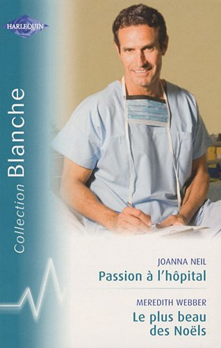 Passion à l'hôpital. Le plus beau des Noëls