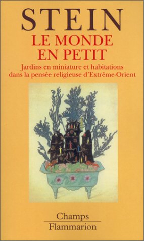 Le monde en petit : jardins en miniature et habitations dans la pensée religieuse d'Extrême-Orient