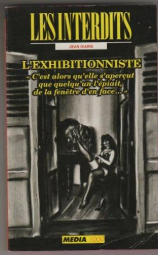 Les interdits n°107 : l'exhibitionniste