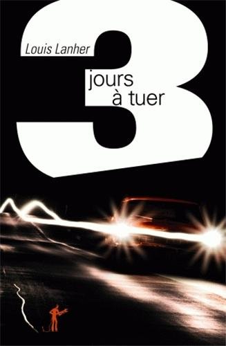 Trois jours à tuer