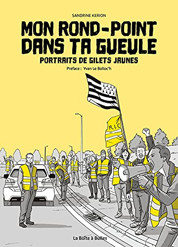 Mon rond-point dans ta gueule : portraits de gilets jaunes