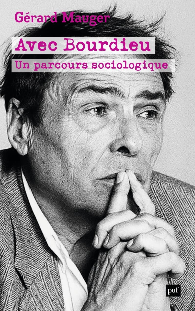 Avec Bourdieu : un parcours sociologique