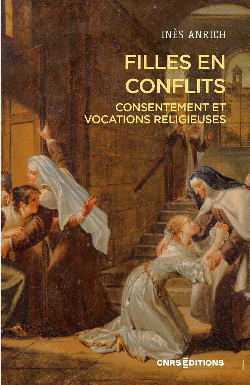 Filles en conflits : consentement et vocations religieuses : France-Espagne, XIXe siècle