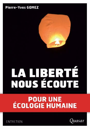 La liberté nous écoute : pour une écologie humaine : entretien avec Claire Villemain