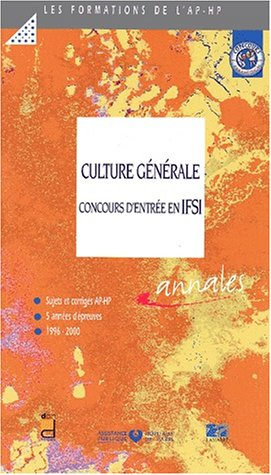 Culture générale : concours d'entrée en IFSI : sujets et corrigés 1996-2000