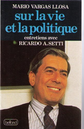 Sur la vie et la politique : entretiens avec Ricardo Setti
