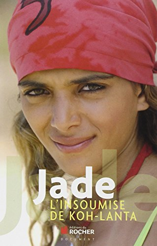 Jade, l'insoumise de Koh-Lanta