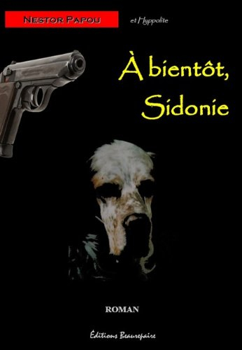 A Bientot, Sidonie