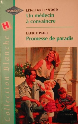 Un médecin à convaincre. Promesse de paradis