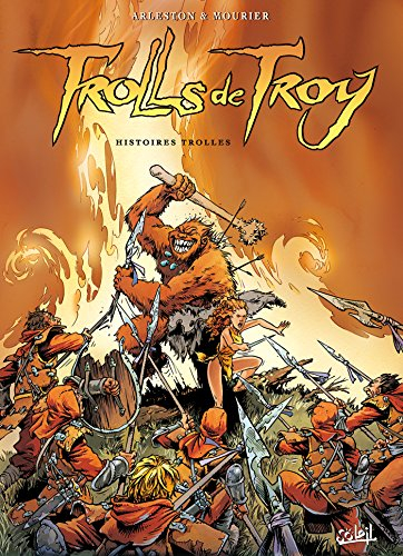 Trolls de Troy. Vol. 1. Histoires trolles