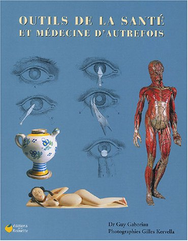 Outils de la santé et médecine d'autrefois