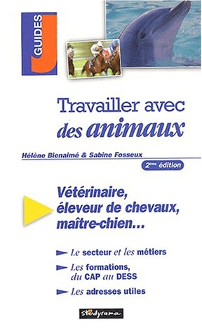 travailler avec des animaux. 2ème édition