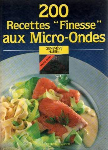 200 recettes finesse aux micro