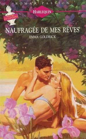 naufragée de mes rêves : collection : harlequin roman passion n, 63