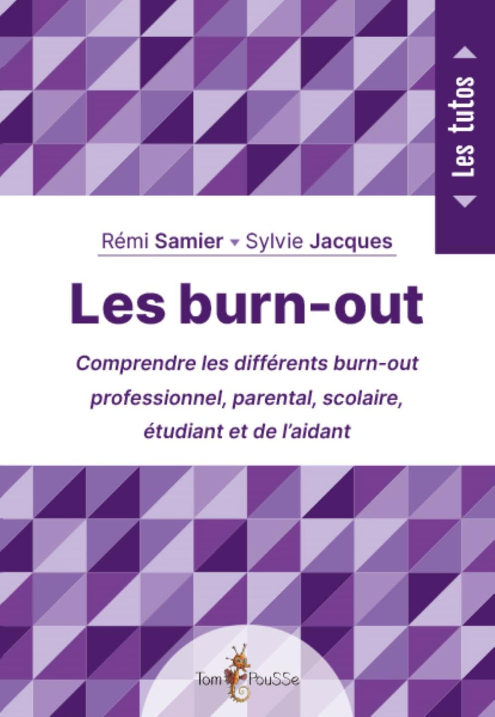 Les burn-out : comprendre les différents burn-out : professionnel, parental, scolaire, étudiant et d