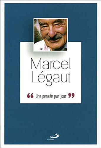 Marcel Légaut : une pensée par jour