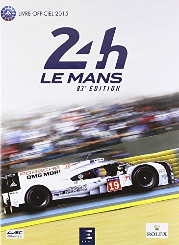 24 heures du mans : livre officiel 2015