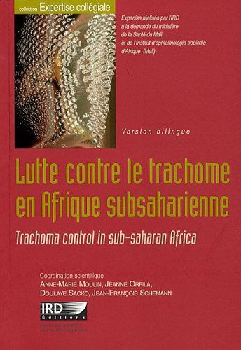 Lutte contre le trachome en Afrique subsaharienne. Trachoma control in Sub-Saharan Africa