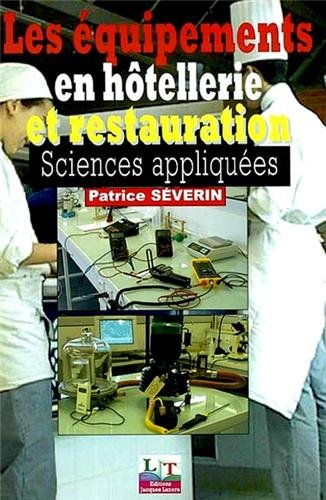 Les équipements en hôtellerie et restauration : sciences appliquées : les appareils de production cu